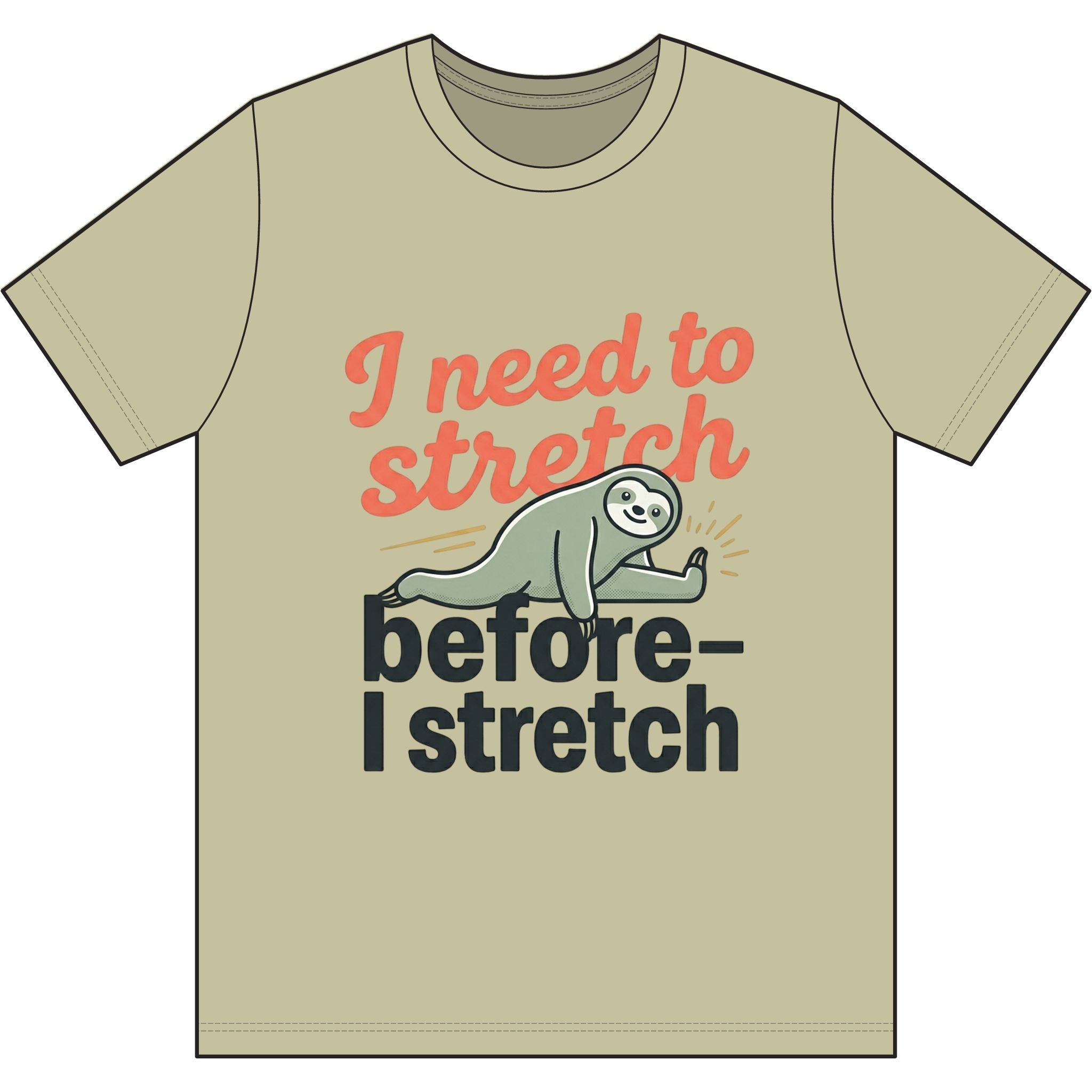 I Need to Stretch Dri-Power 100% Polyester T-Shirt