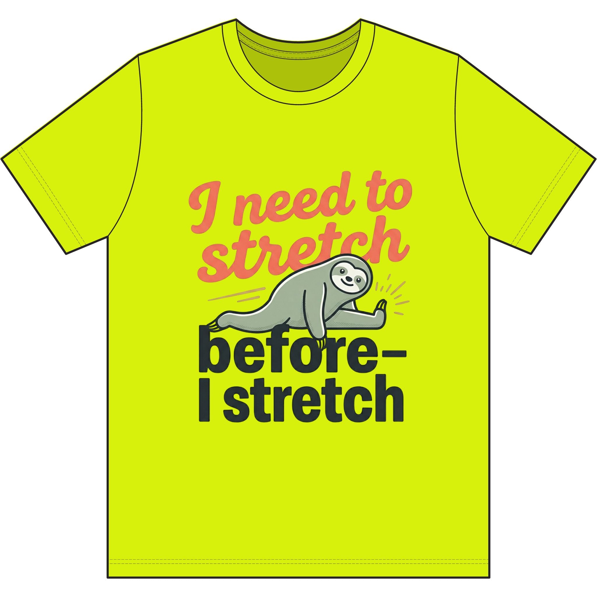 I Need to Stretch Dri-Power 100% Polyester T-Shirt