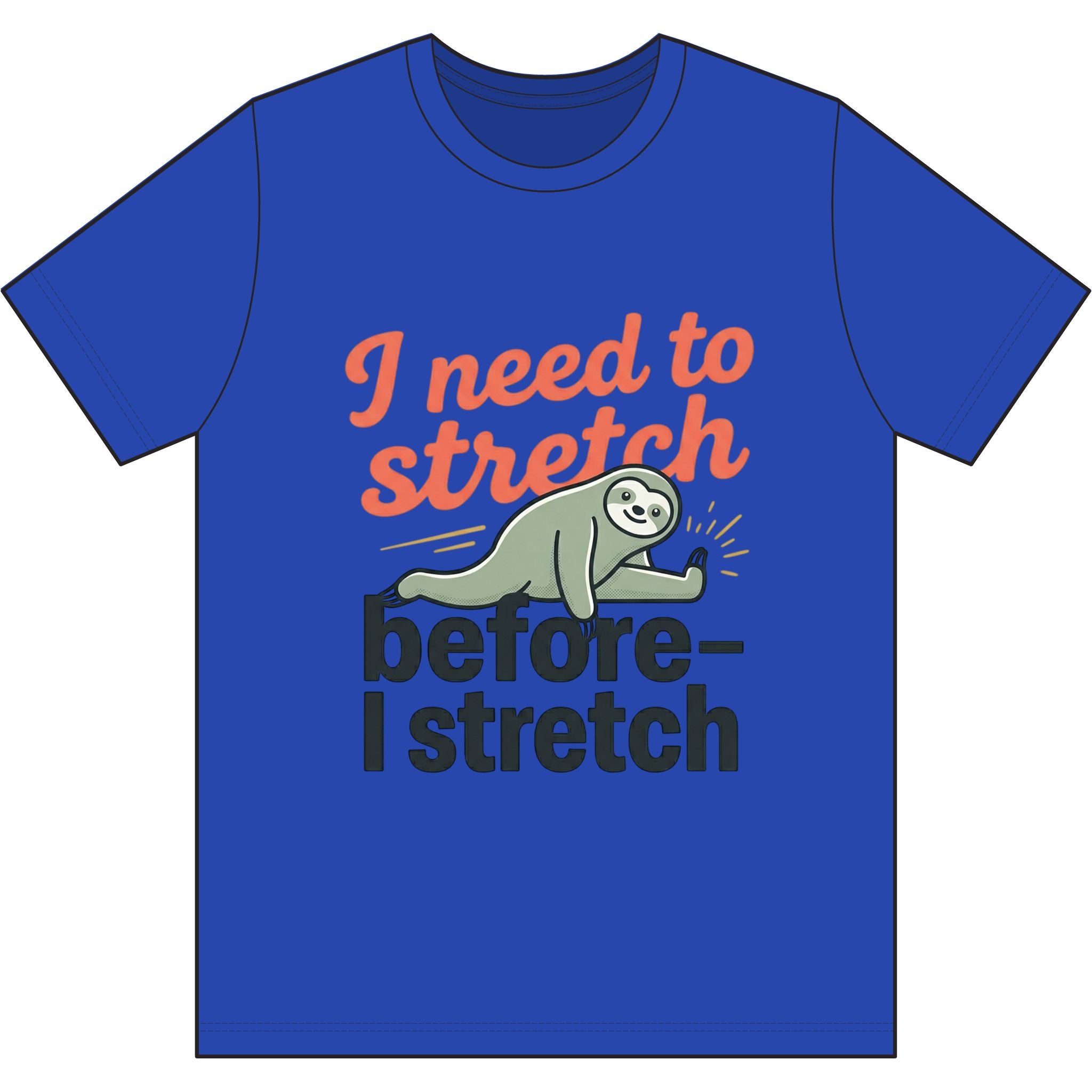 I Need to Stretch Dri-Power 100% Polyester T-Shirt