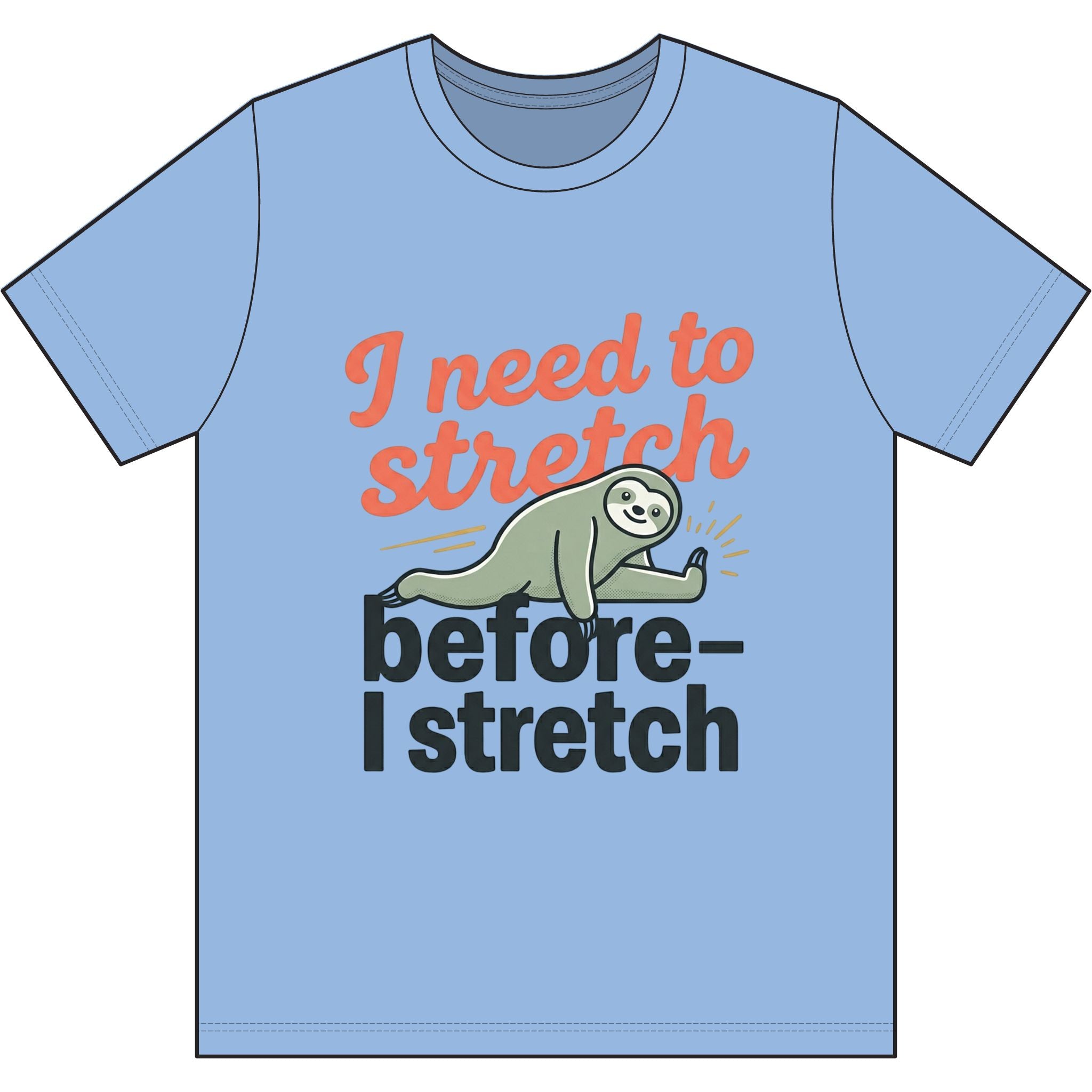 I Need to Stretch Dri-Power 100% Polyester T-Shirt