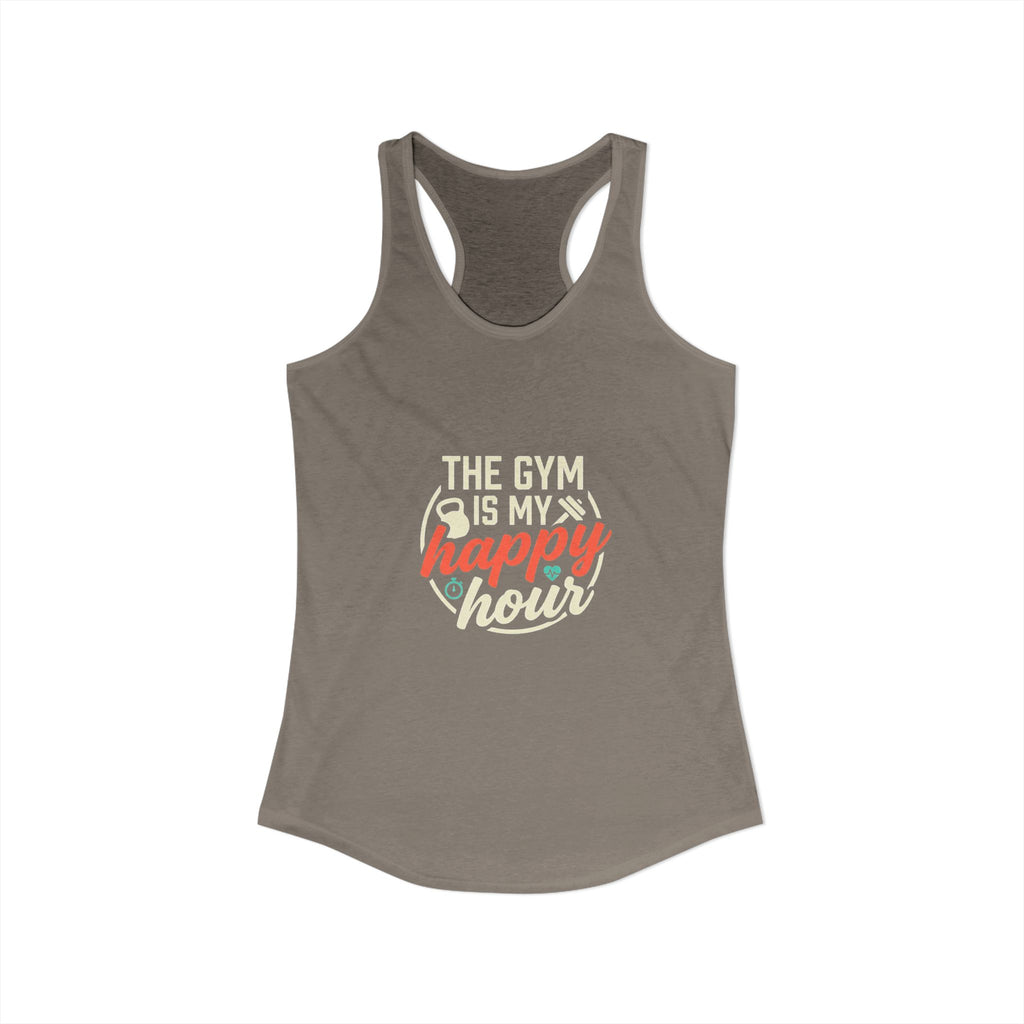 The Gym is My Happy Hour Women's Ideal Racerback Tank