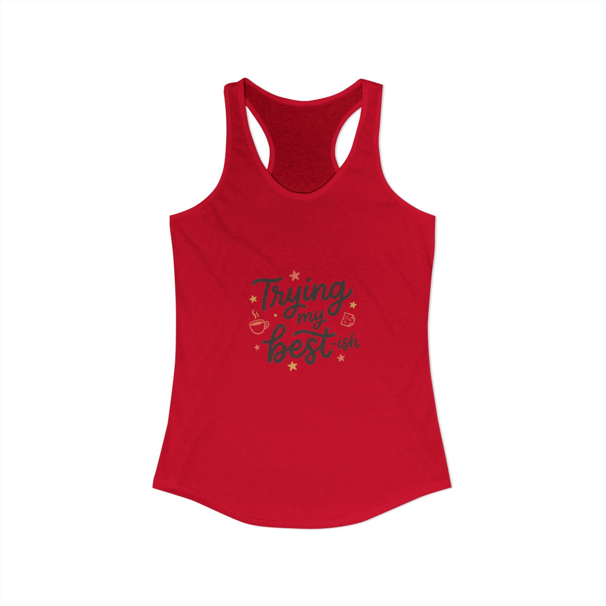 Trying My Best-ish Women's Ideal Racerback Tank