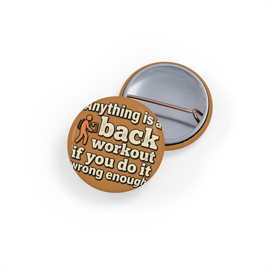 Anything is a Back Workout Round Pins
