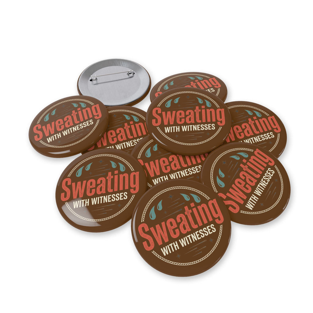 Sweating with Witnesses Round Pins