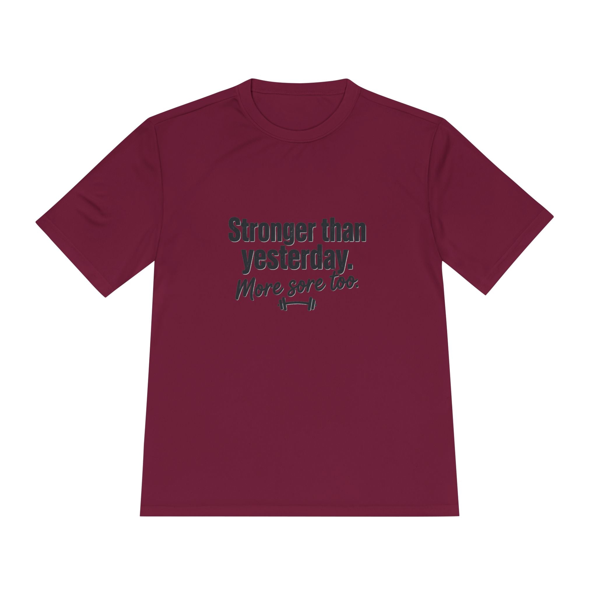 Stronger Than Yesterday More Sore Too Unisex Moisture Wicking Tee