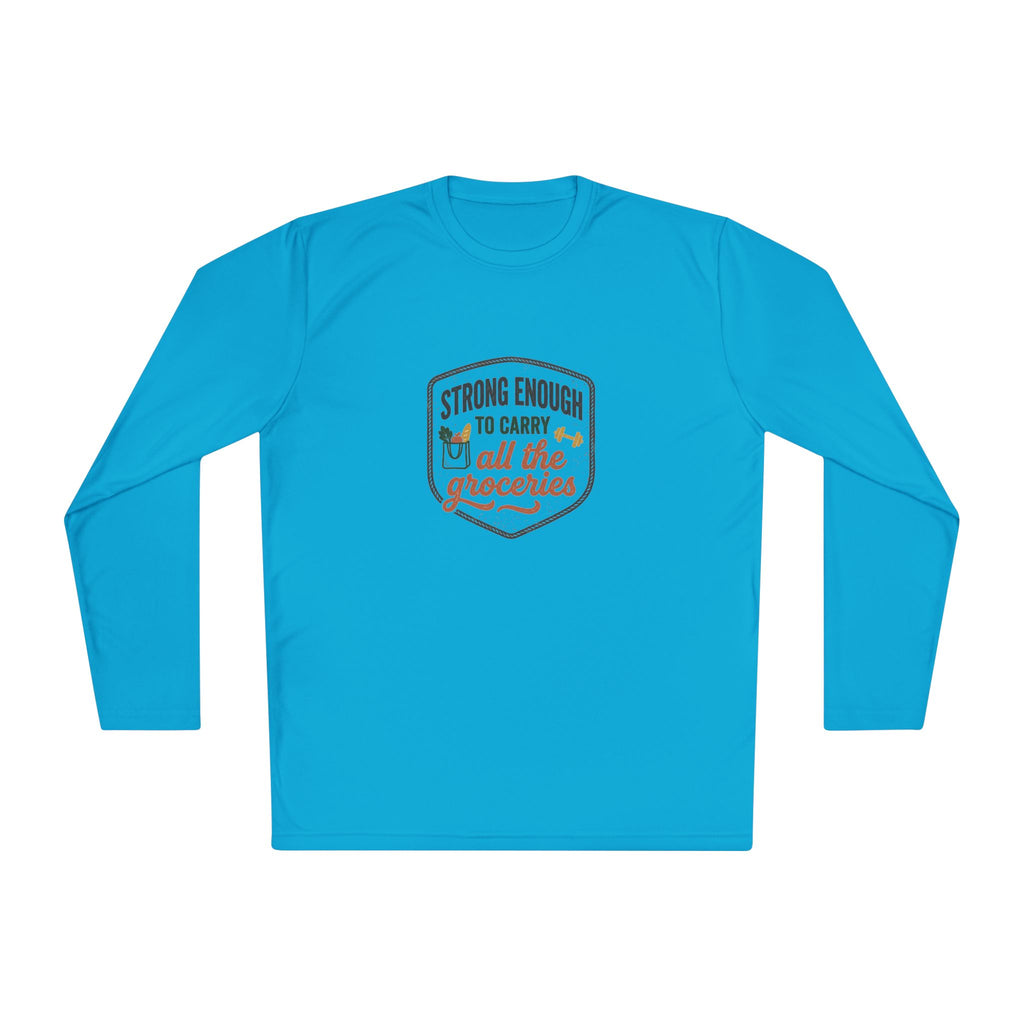 Strong Enough to Carry All the Groceries Unisex Lightweight Long Sleeve Tee