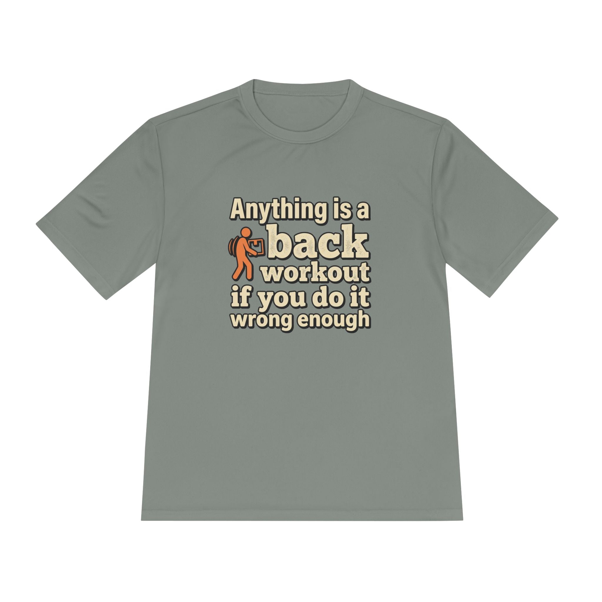 Anything is a Back Workout If You Do It Wrong Enough Unisex Moisture Wicking Tee