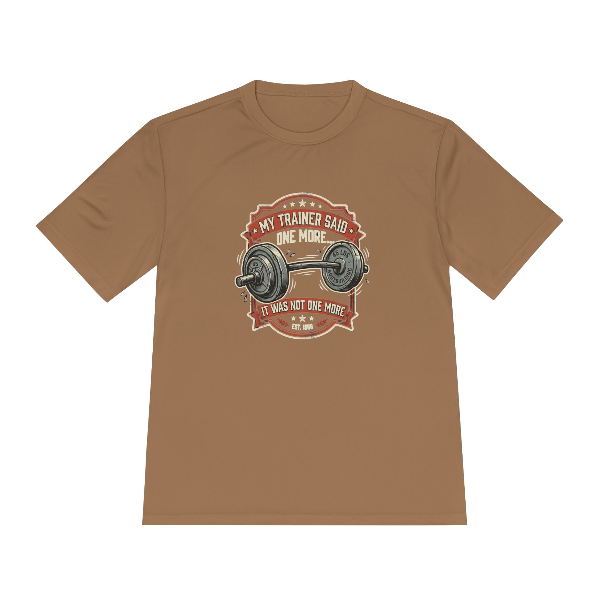 My Trainer Said... Unisex Moisture Wicking Tee