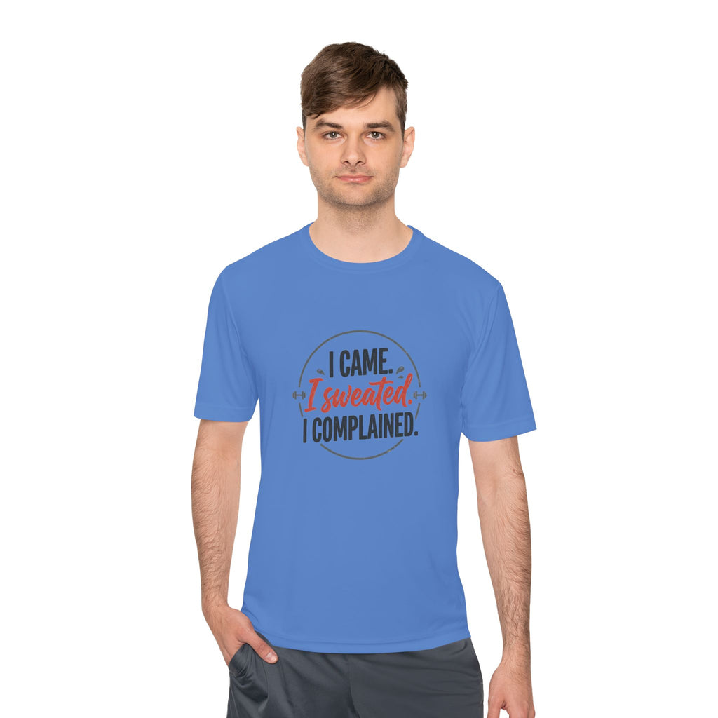 I Came I Sweated I Complained Unisex Moisture Wicking Tee