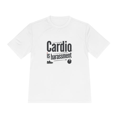 Cardio is Harassment Unisex Moisture Wicking Tee