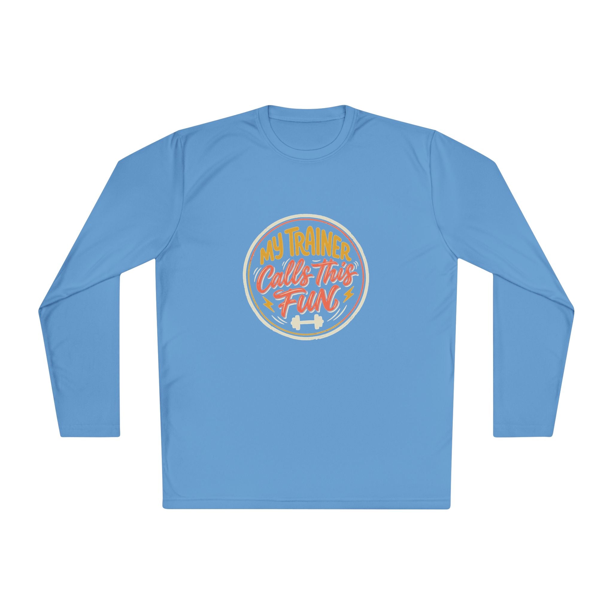 My Trainer Calls This Fun Unisex Lightweight Long Sleeve Tee