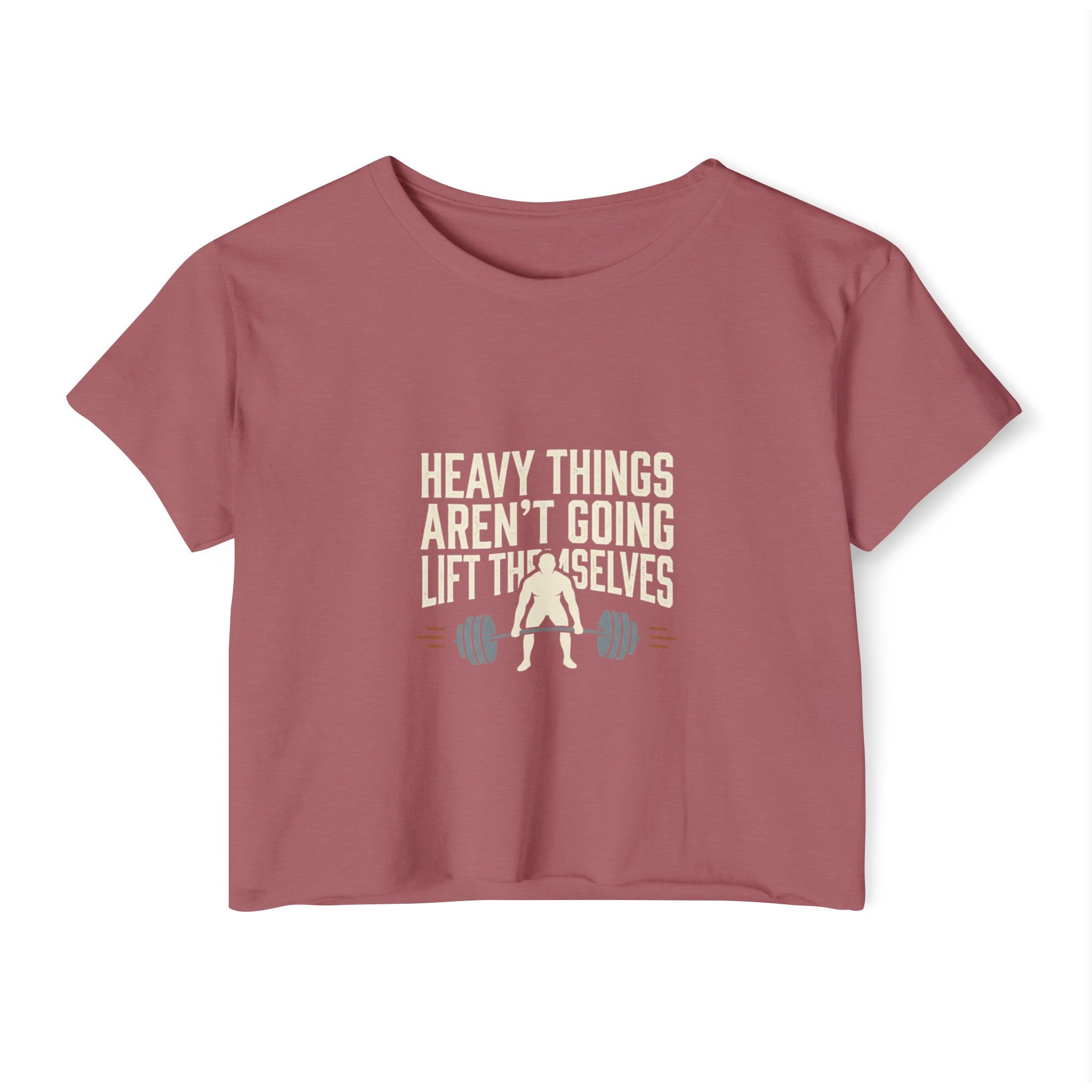 Heavy Things Aren't Going to Lift Themselves Women's Festival Crop Top