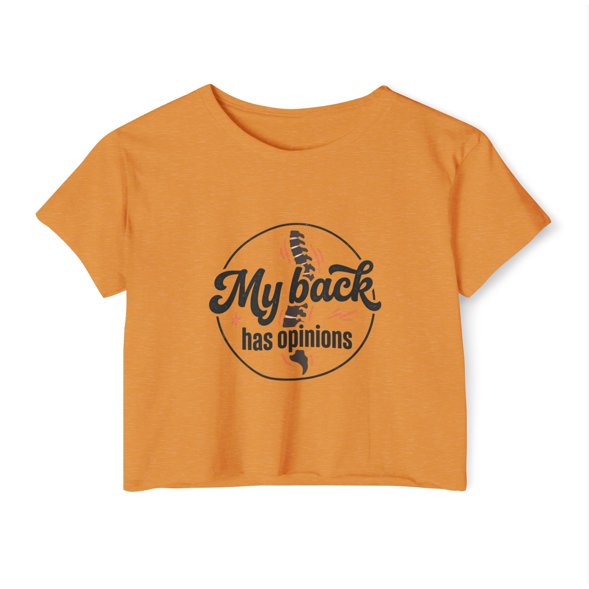 My Back Has Opinions Women's Festival Crop Top