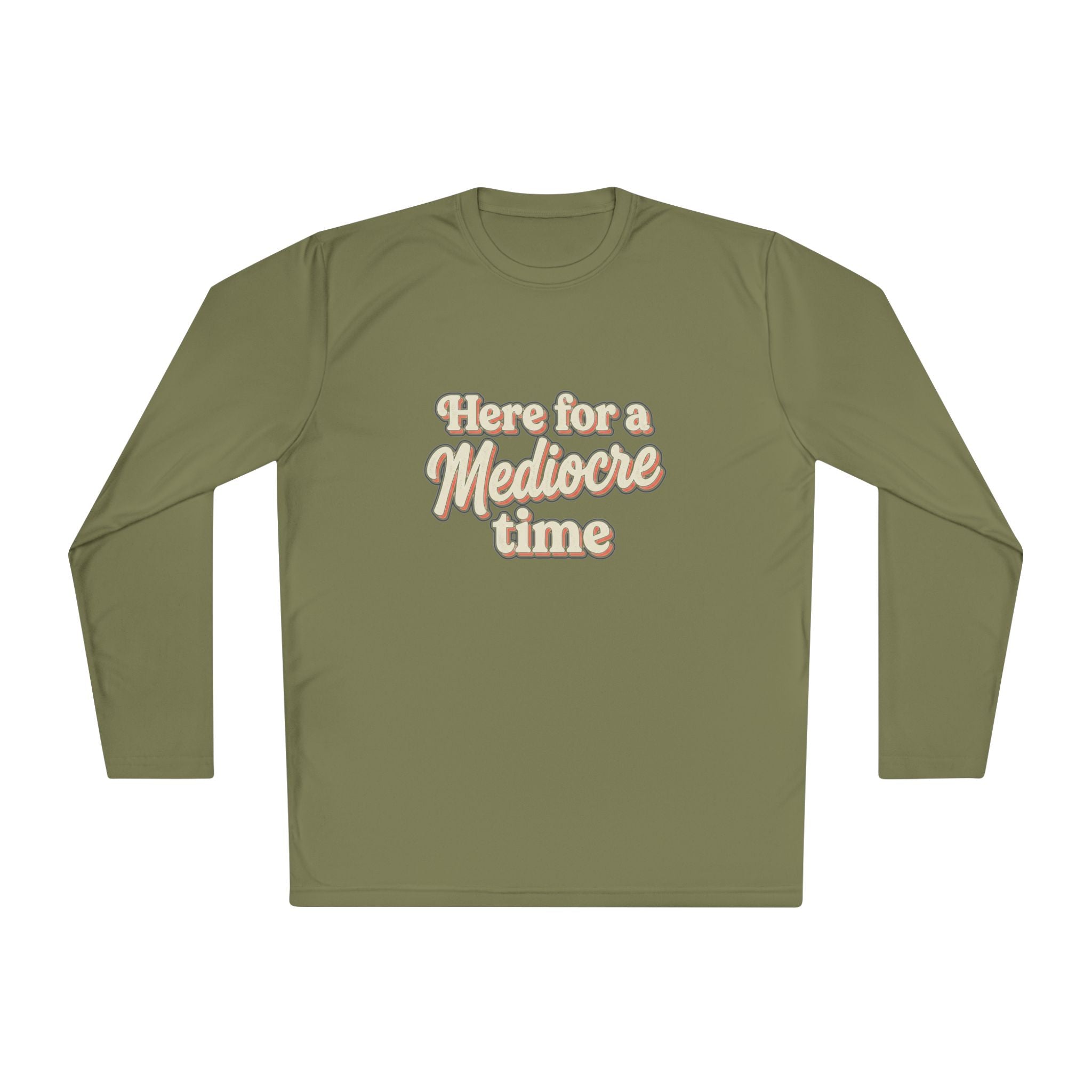 Here for a Mediocre Time Unisex Lightweight Long Sleeve Tee