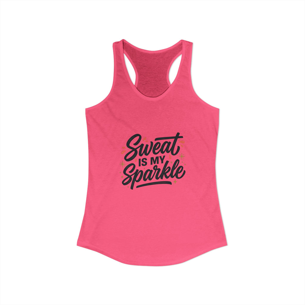 Sweat is My Sparkle Women's Ideal Racerback Tank