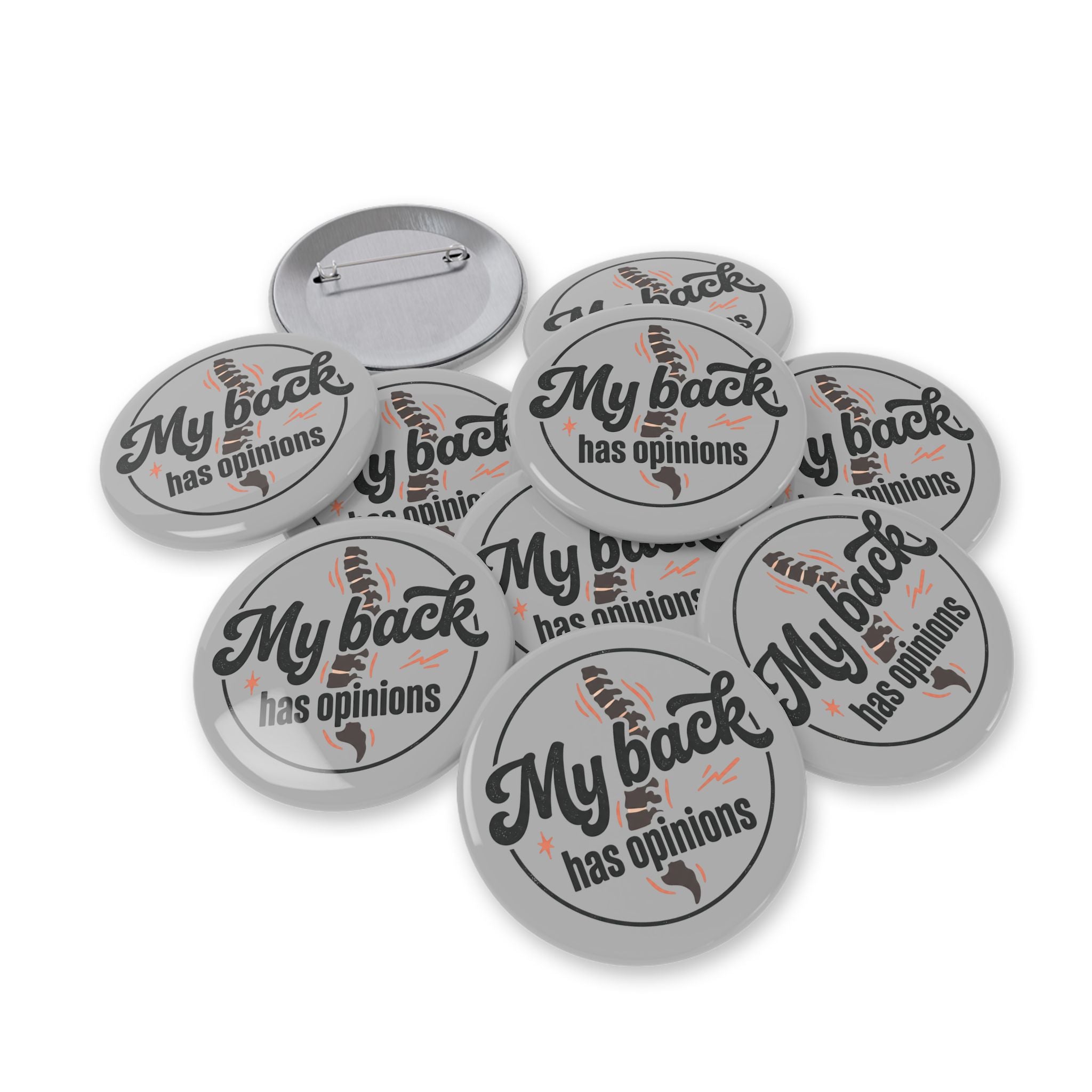 My Back Has Opinions Round Pins