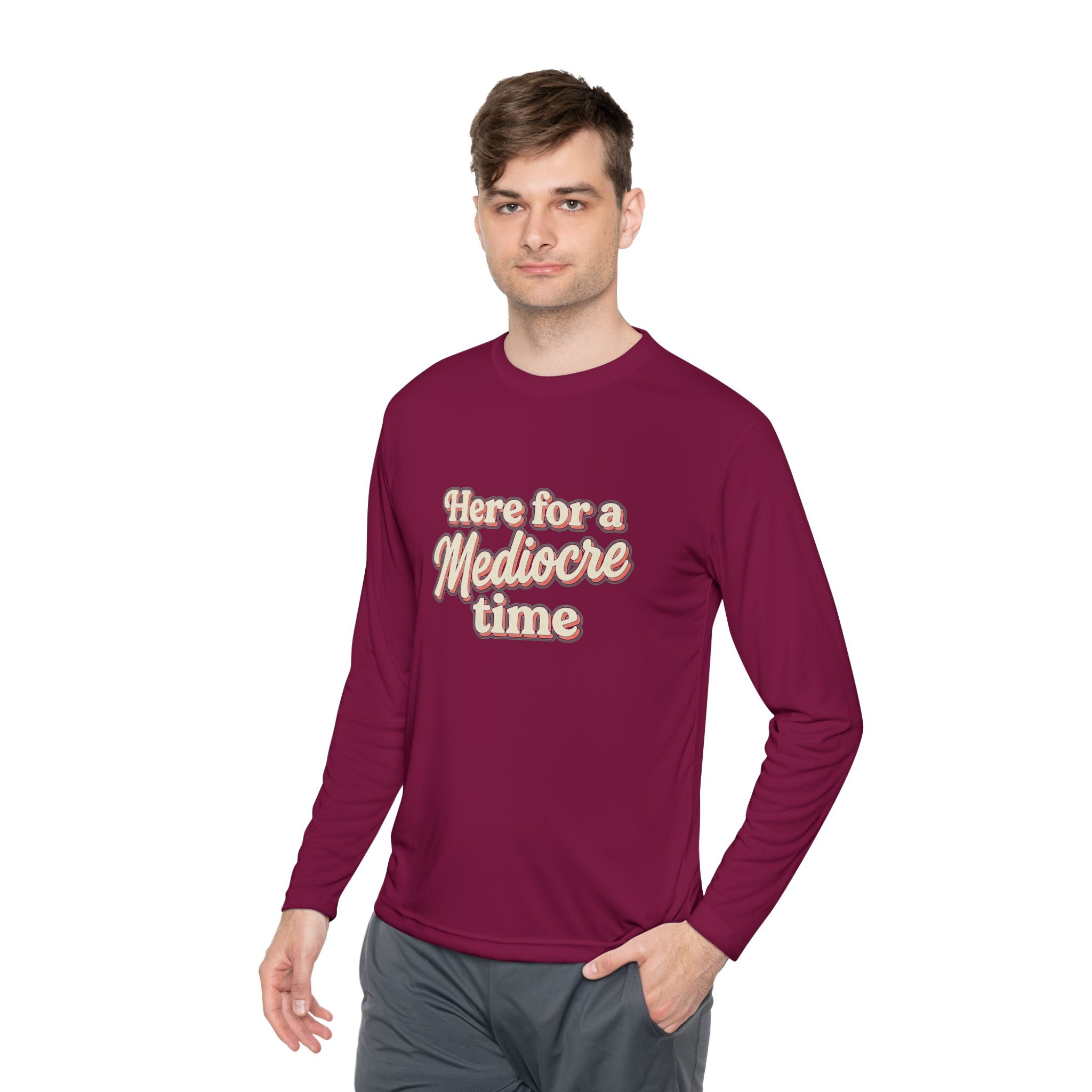 Here for a Mediocre Time Unisex Lightweight Long Sleeve Tee