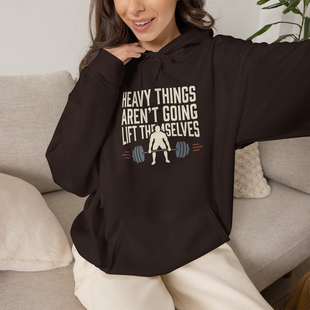Heavy Things Aren't Going to Lift Themselves Unisex Heavy Blend™ Hooded Sweatshirt
