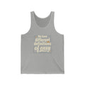 We Have Different Definitions of Easy Unisex Jersey Tank