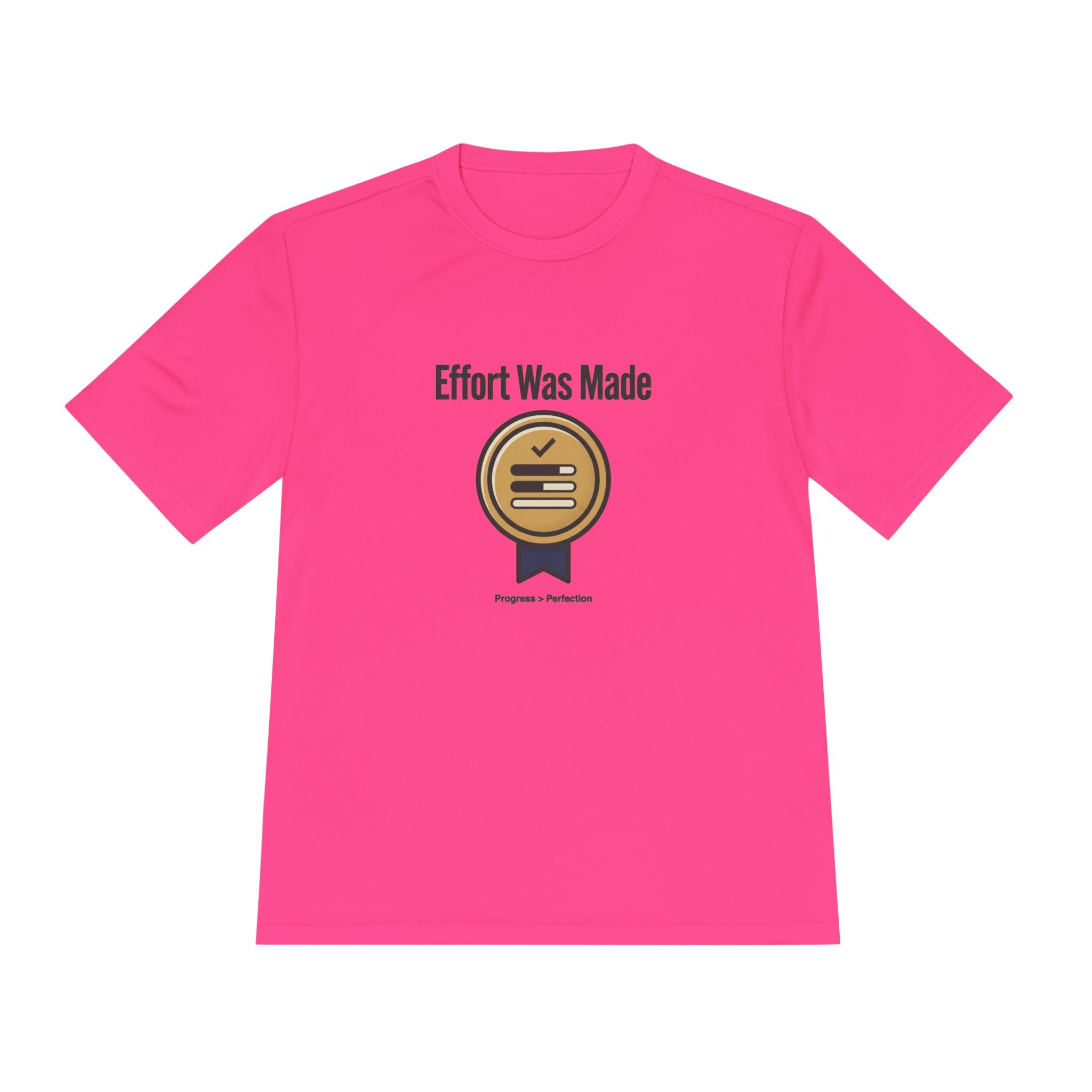 Effort was Made Unisex Moisture Wicking Tee