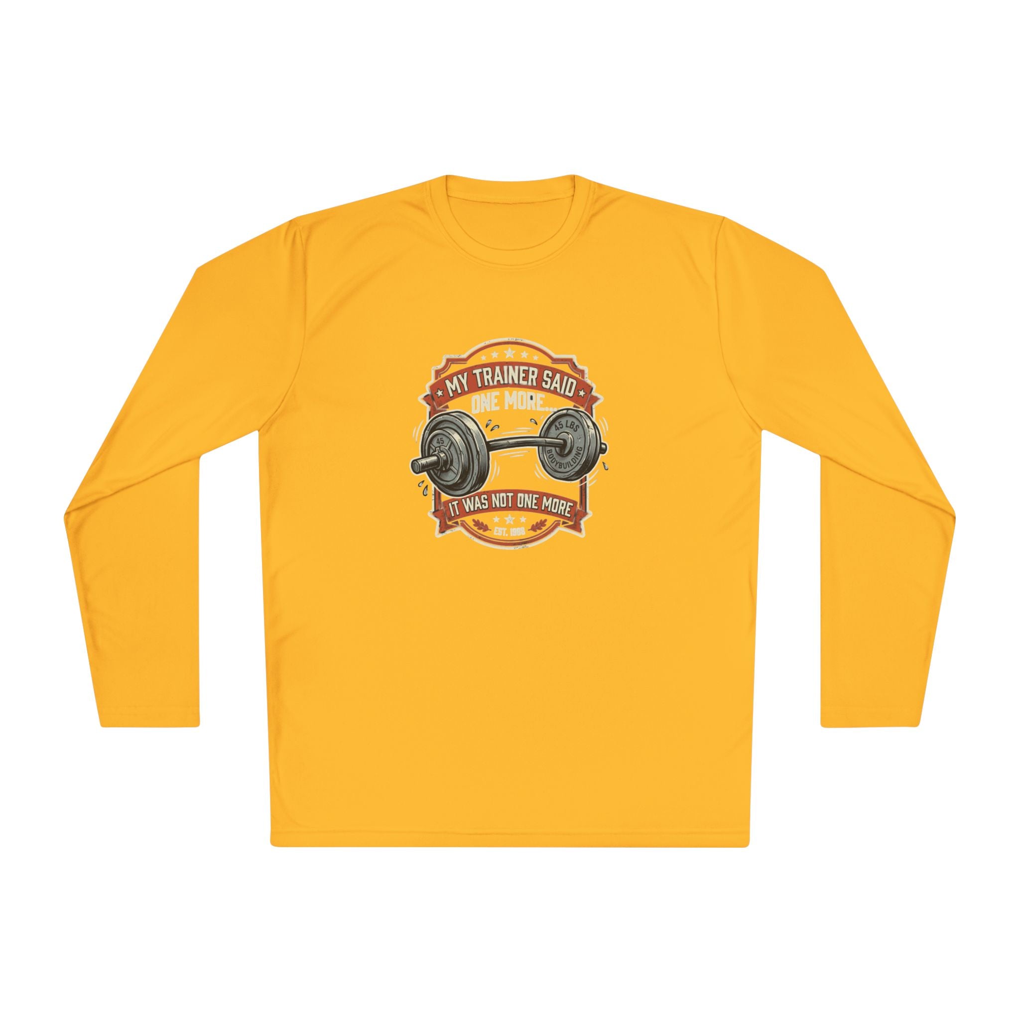 My Trainer Said... Unisex Lightweight Long Sleeve Tee
