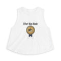 Effort was Made Women's Crop Top