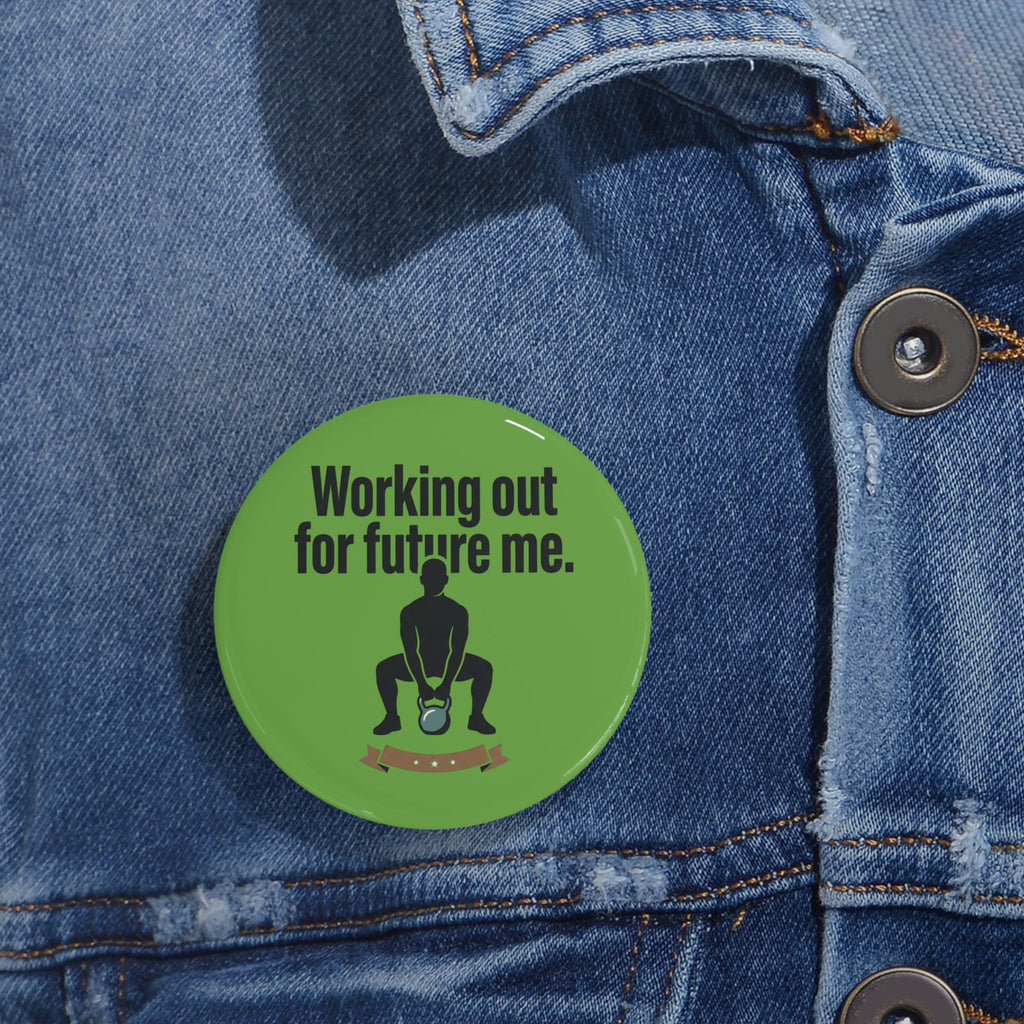 Working Out For Future Me Round Pins