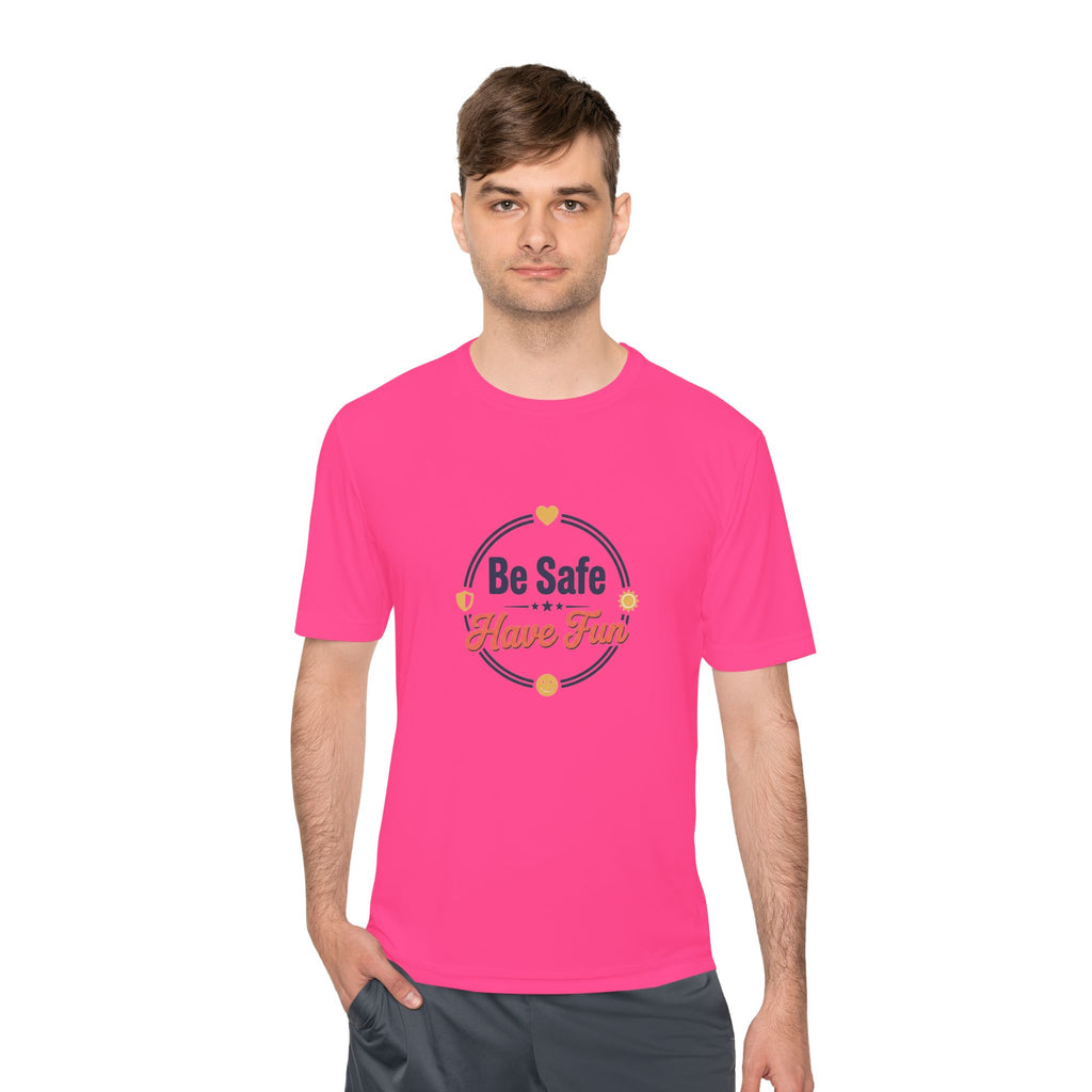 Be Safe Have Fun Unisex Moisture Wicking Tee