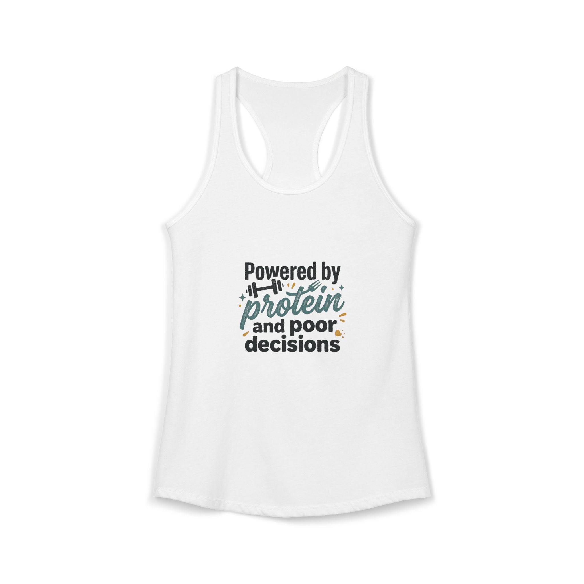 Powered by Protein and Poor Decisions Women's Ideal Racerback Tank