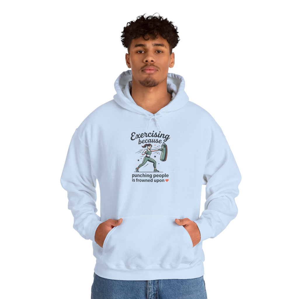 Exercising Because Punching People is Frowned Upon Unisex Heavy Blend™ Hooded Sweatshirt