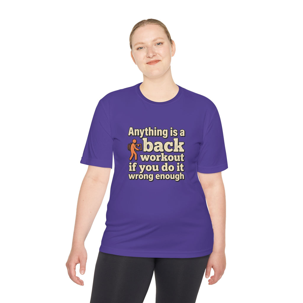Anything is a Back Workout If You Do It Wrong Enough Unisex Moisture Wicking Tee