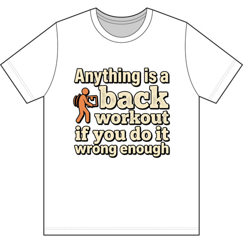 Anything is a Back Workout Dri-Power 100% Polyester T-Shirt