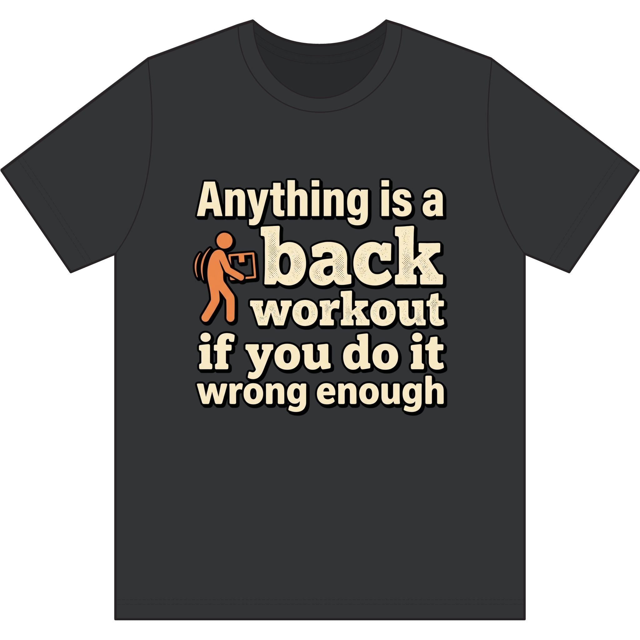 Anything is a Back Workout Dri-Power 100% Polyester T-Shirt