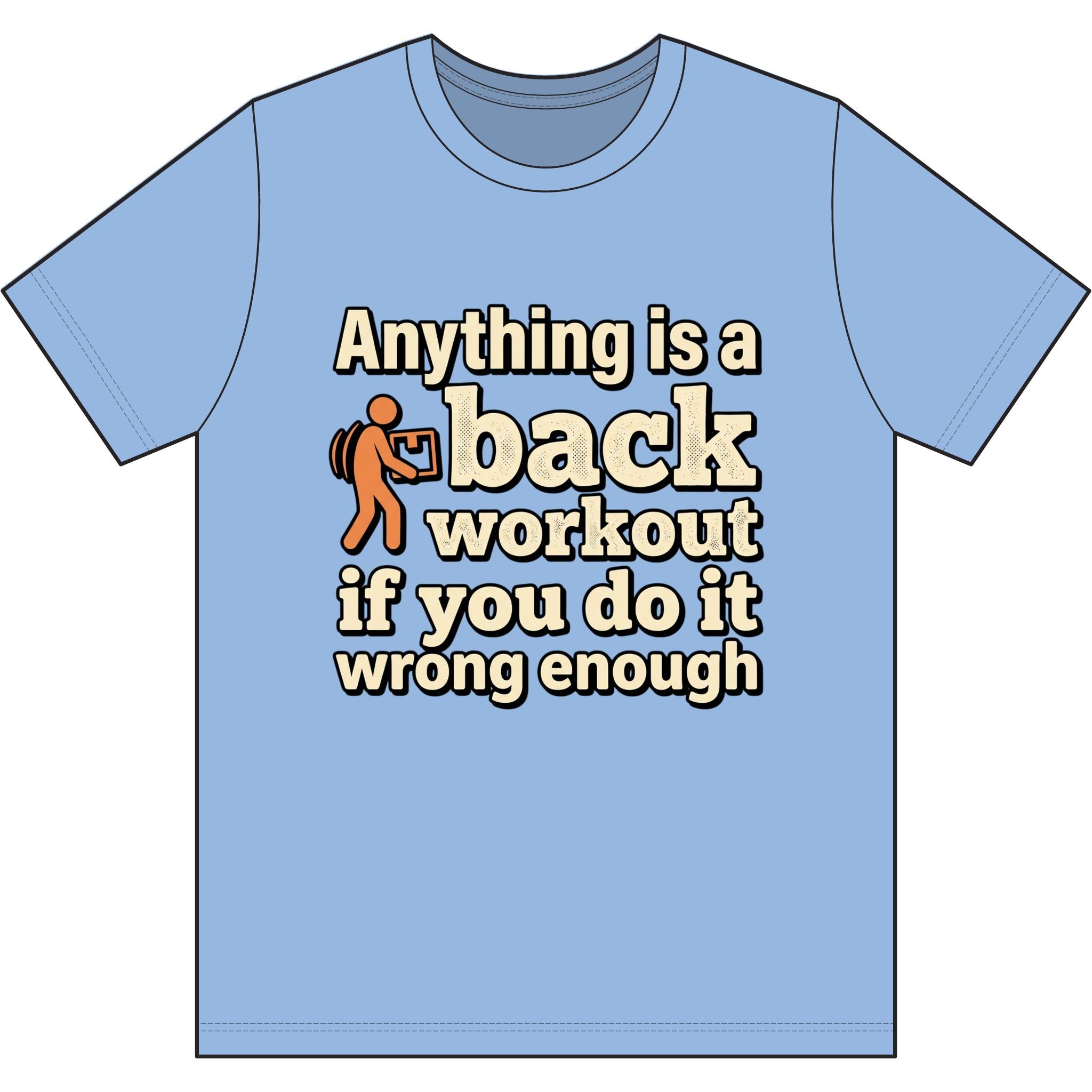 Anything is a Back Workout Dri-Power 100% Polyester T-Shirt