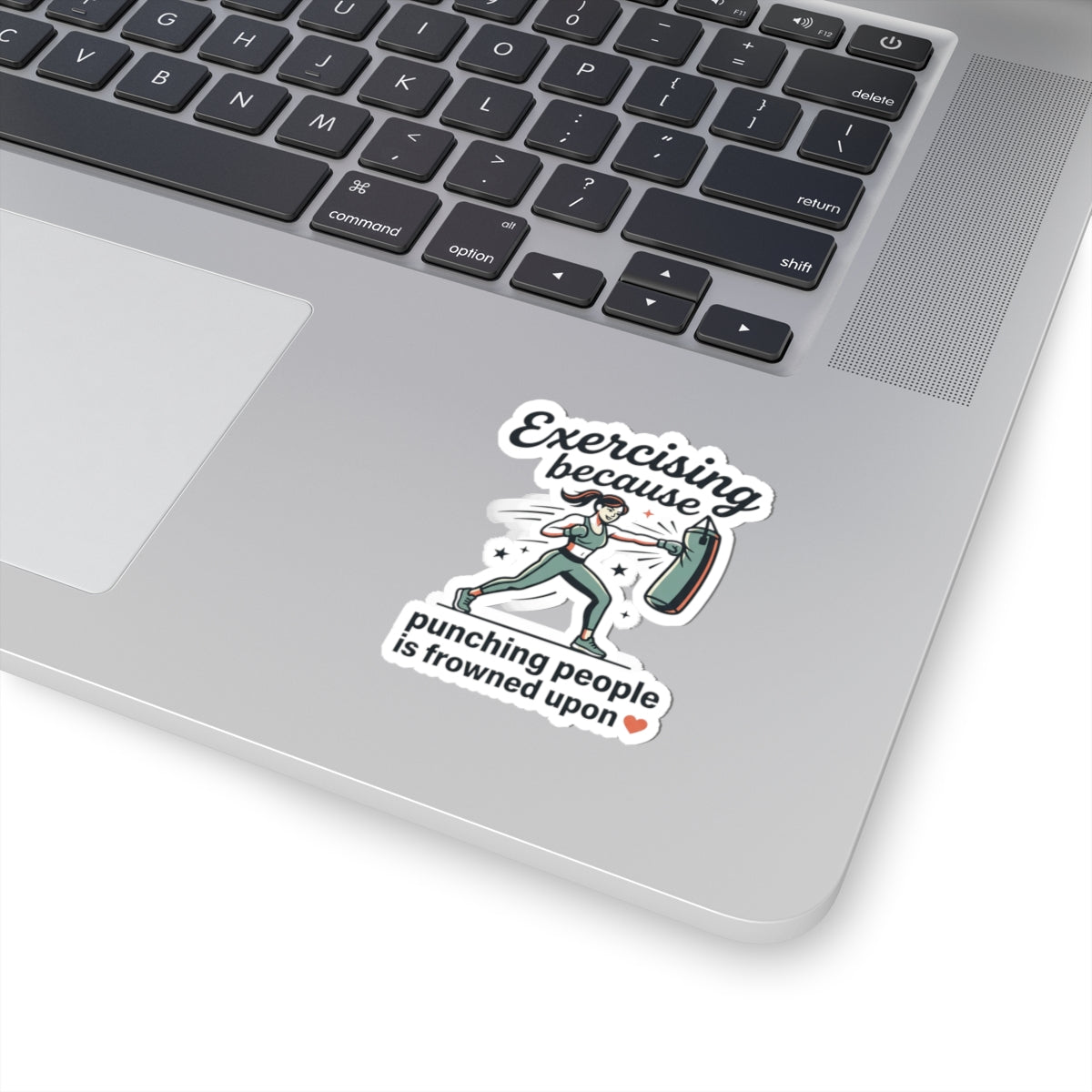 Exercising Because Punching People is Frowned Upon Kiss-Cut Stickers