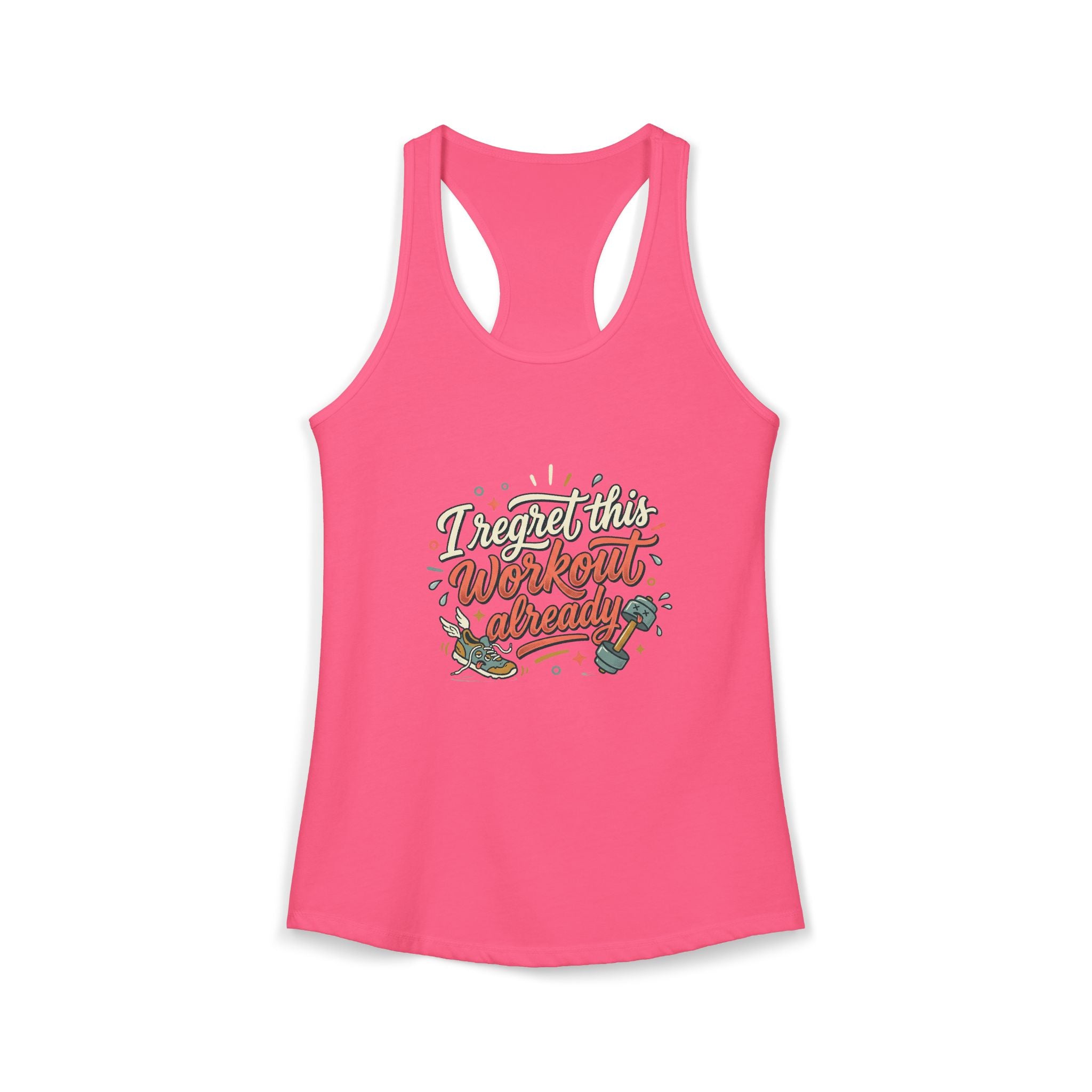 I Regret This Workout Already Women's Ideal Racerback Tank