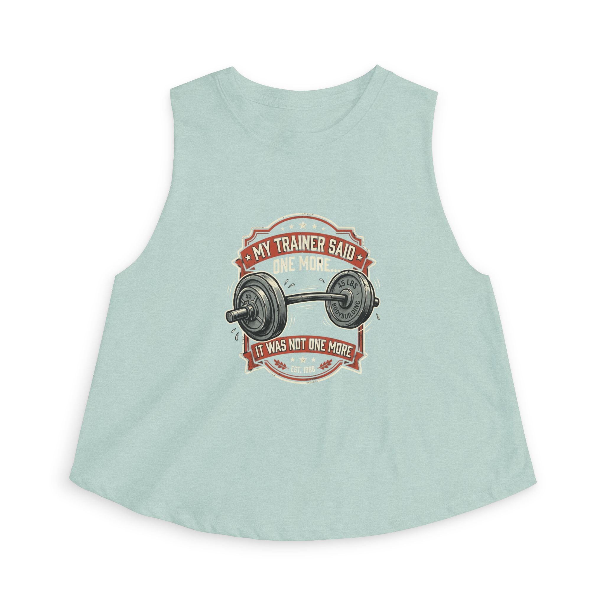 My Trainer Said...Women's Crop Top