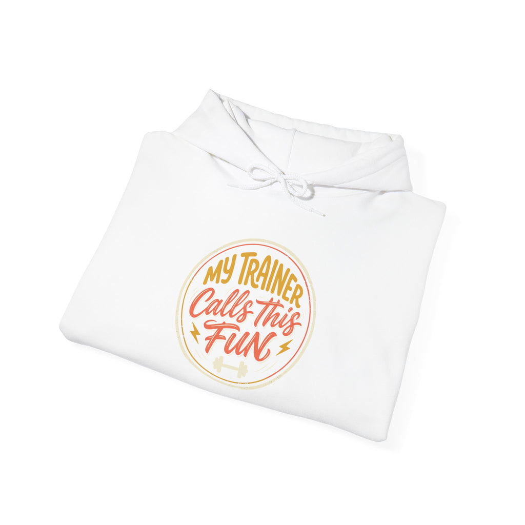 My Trainer Calls This Fun Unisex Heavy Blend™ Hooded Sweatshirt