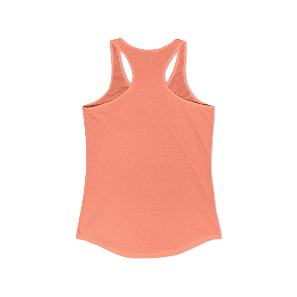 Be Safe Have Fun Women's Ideal Racerback Tank