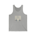 Heavy Things Aren't Going to Lift Themselves Unisex Jersey Tank