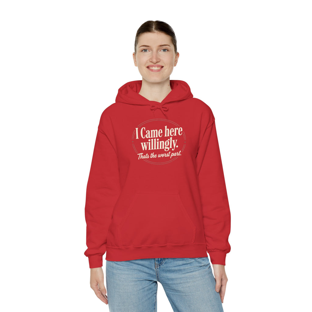 I Came Here Willingly Unisex Heavy Blend™ Hooded Sweatshirt