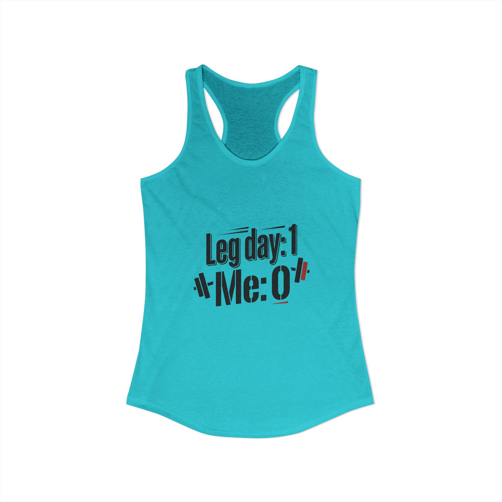 Leg Day Women's Ideal Racerback Tank
