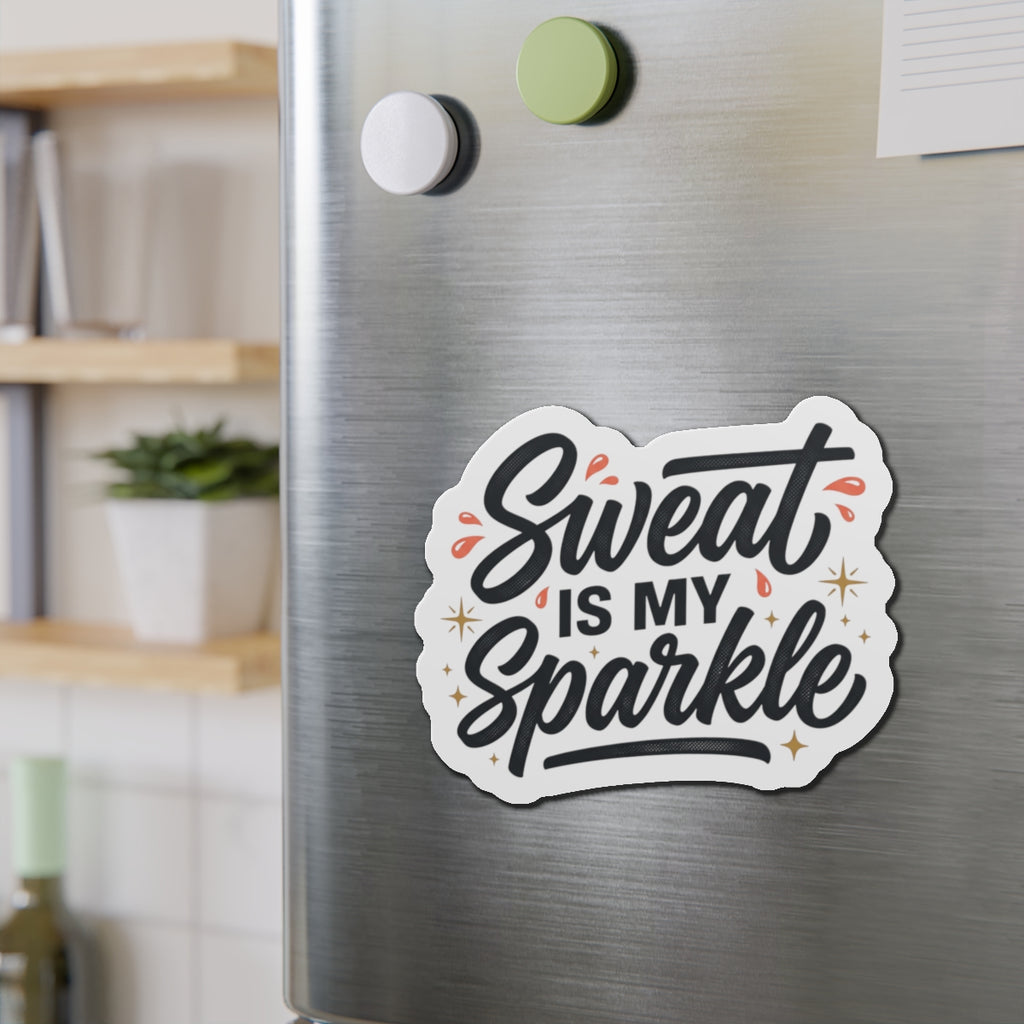 Sweat is My Sparkle Die-Cut Magnets