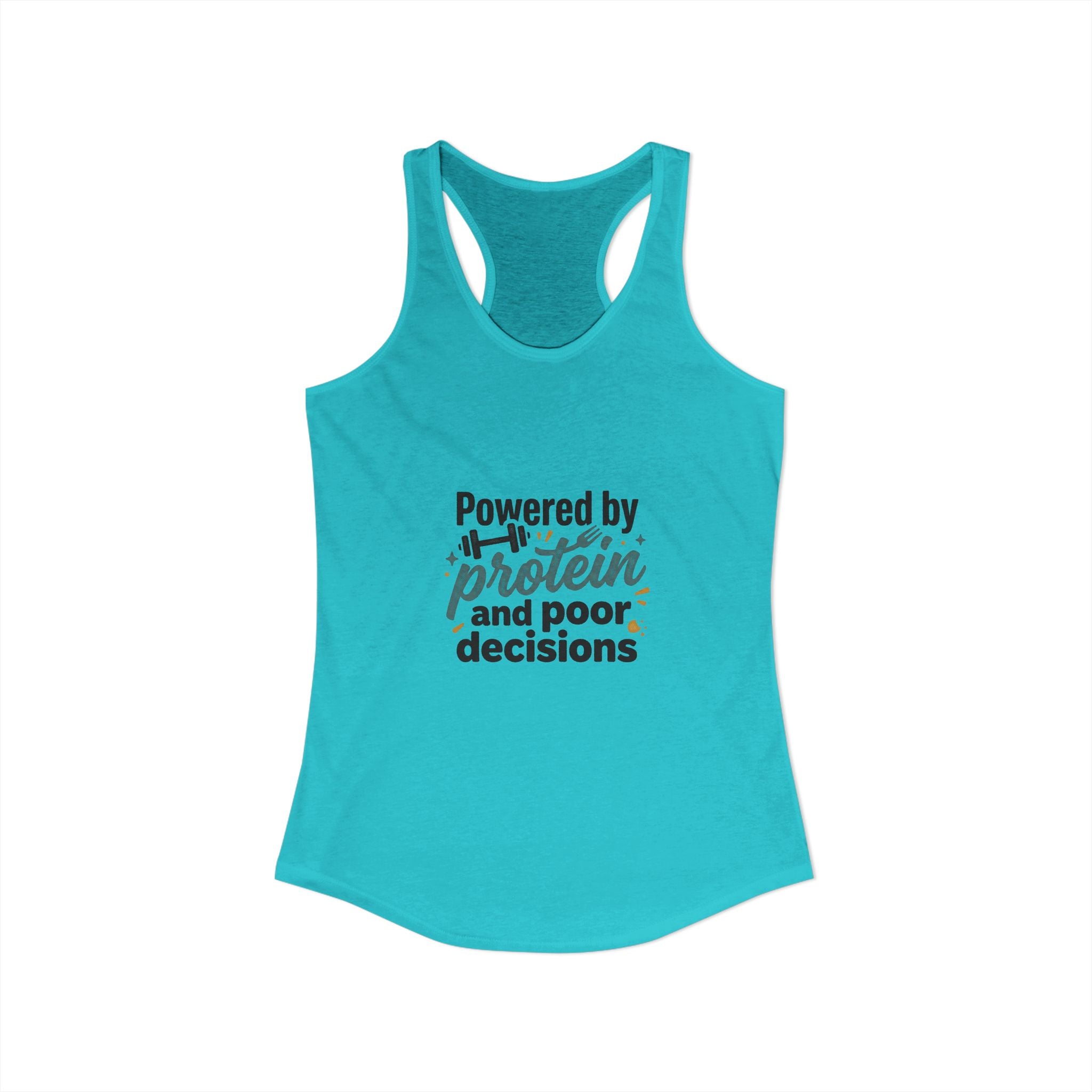 Powered by Protein and Poor Decisions Women's Ideal Racerback Tank