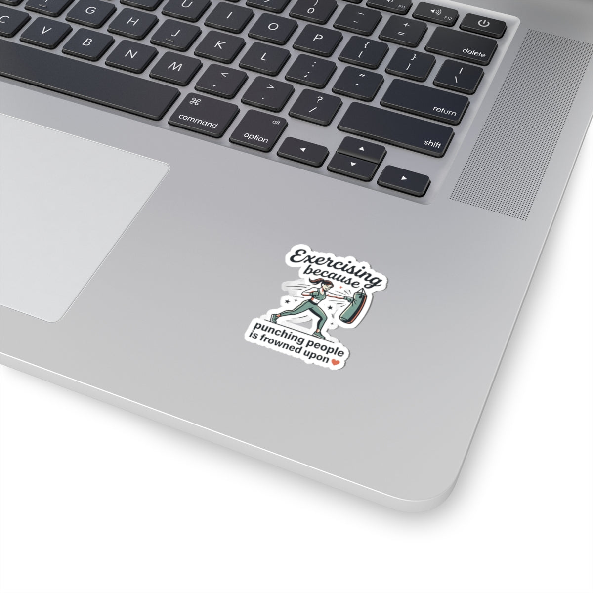 Exercising Because Punching People is Frowned Upon Kiss-Cut Stickers