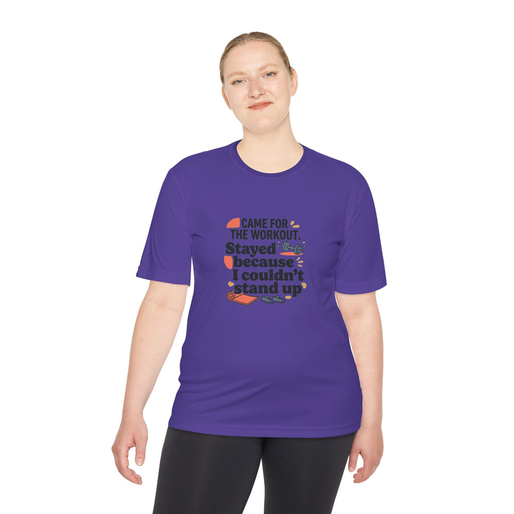 Came for the Workout Stayed Because I Couldn't Stand Up Unisex Moisture Wicking Tee