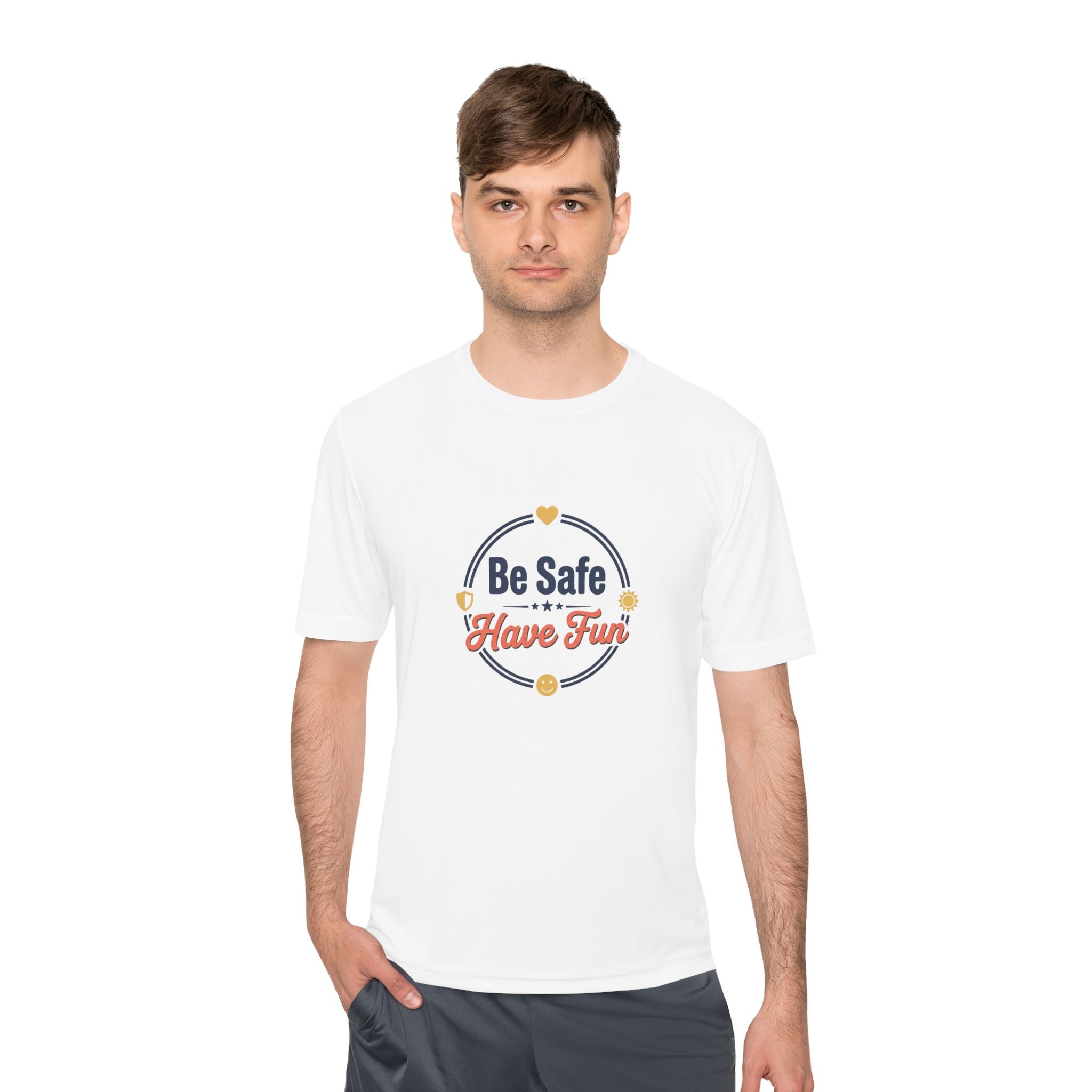 Be Safe Have Fun Unisex Moisture Wicking Tee