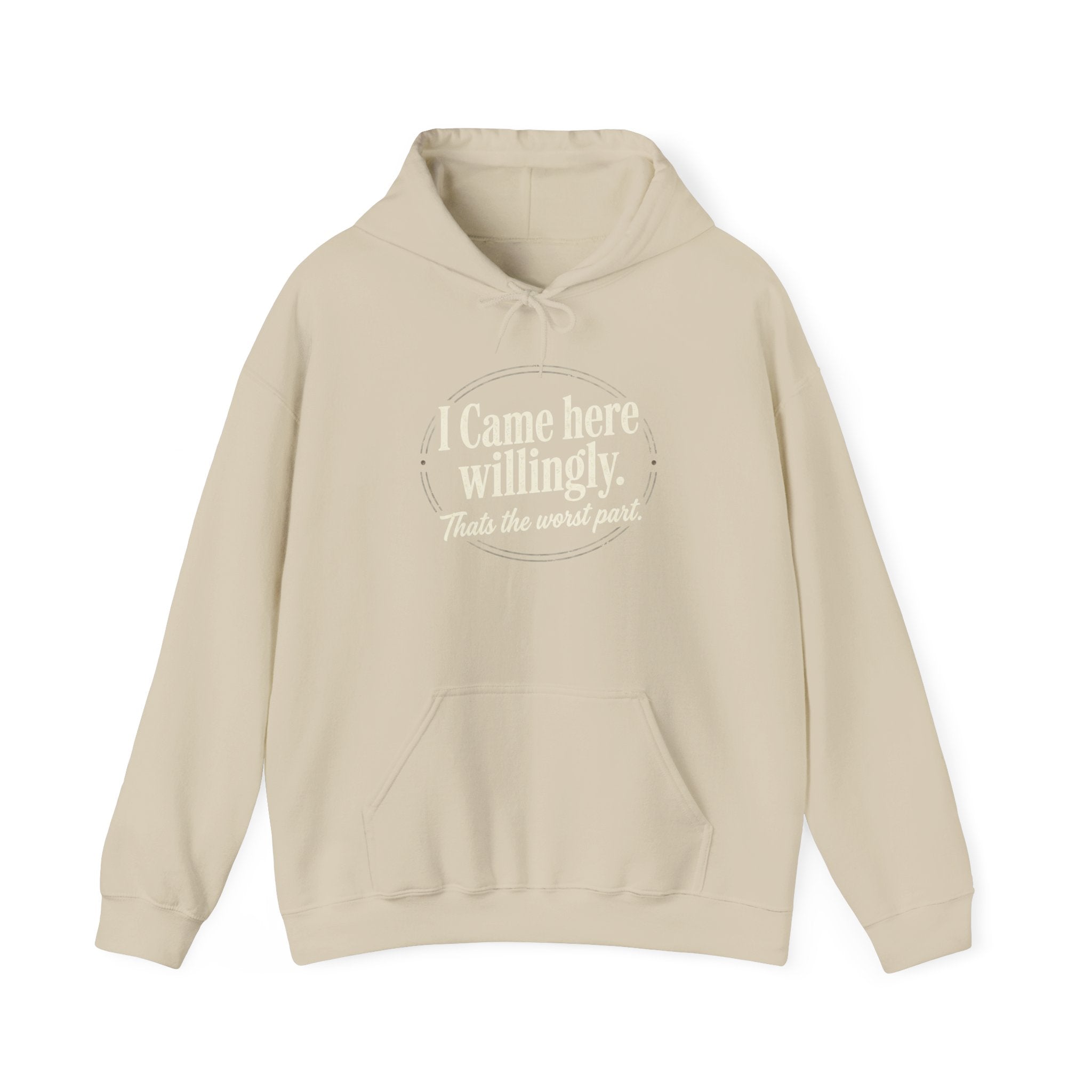I Came Here Willingly Unisex Heavy Blend™ Hooded Sweatshirt