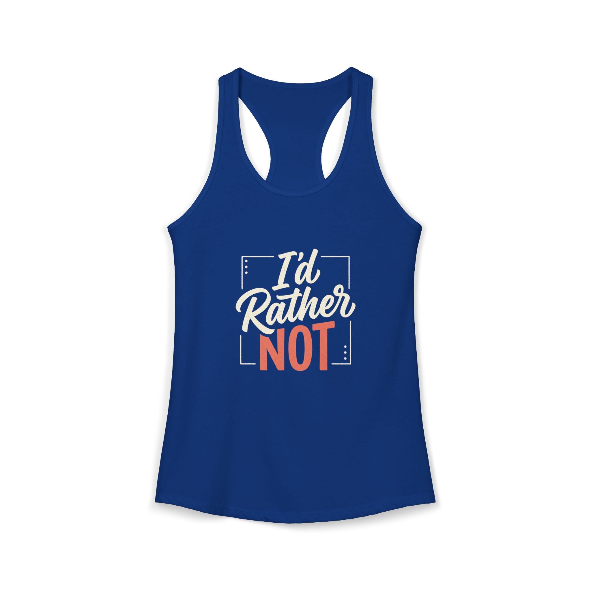 I'd Rather Not Women's Ideal Racerback Tank