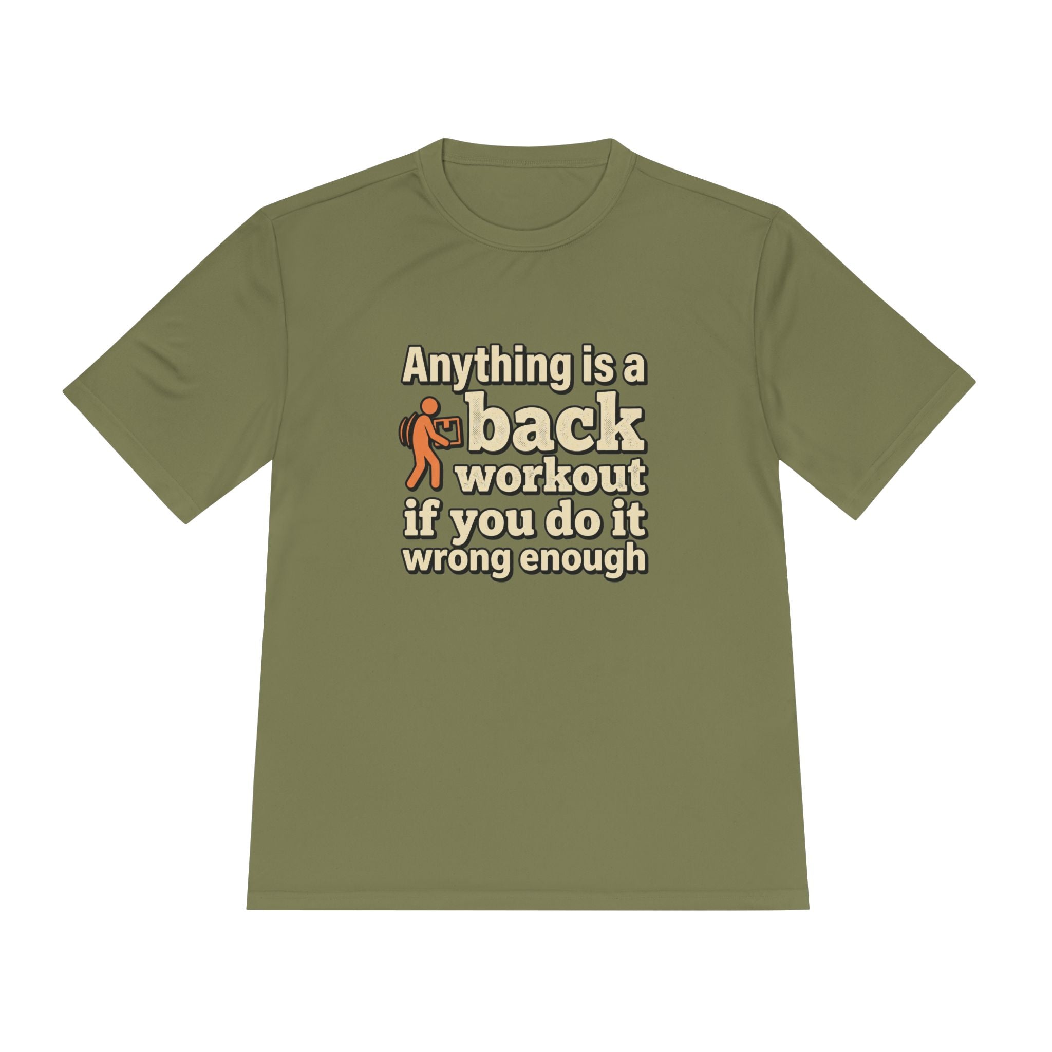 Anything is a Back Workout If You Do It Wrong Enough Unisex Moisture Wicking Tee